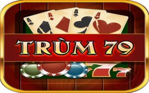 Trum79 chơi là nghiện